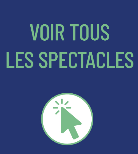 Voir tous les spectacles