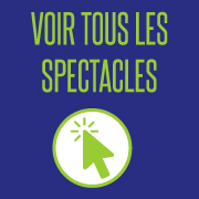 Voir tous les spectacles